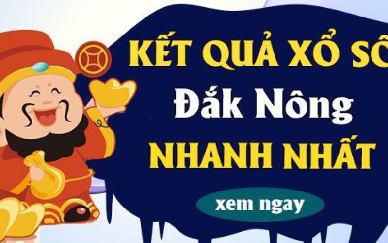 Cập nhật kết quả xổ số Đắk Nông mới nhất hôm nay