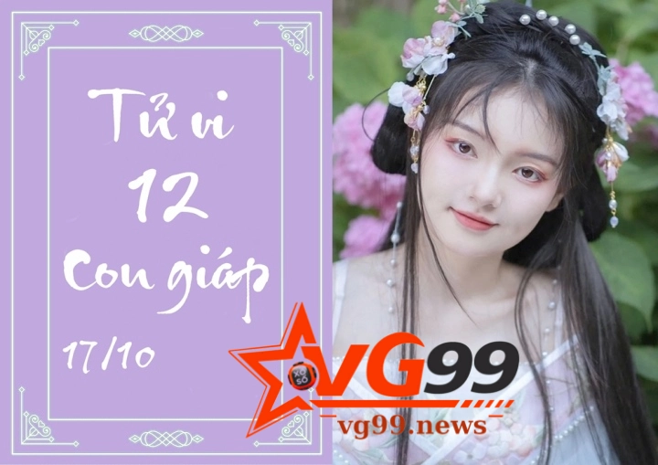 12 con cùng tử vi ngày 17-10