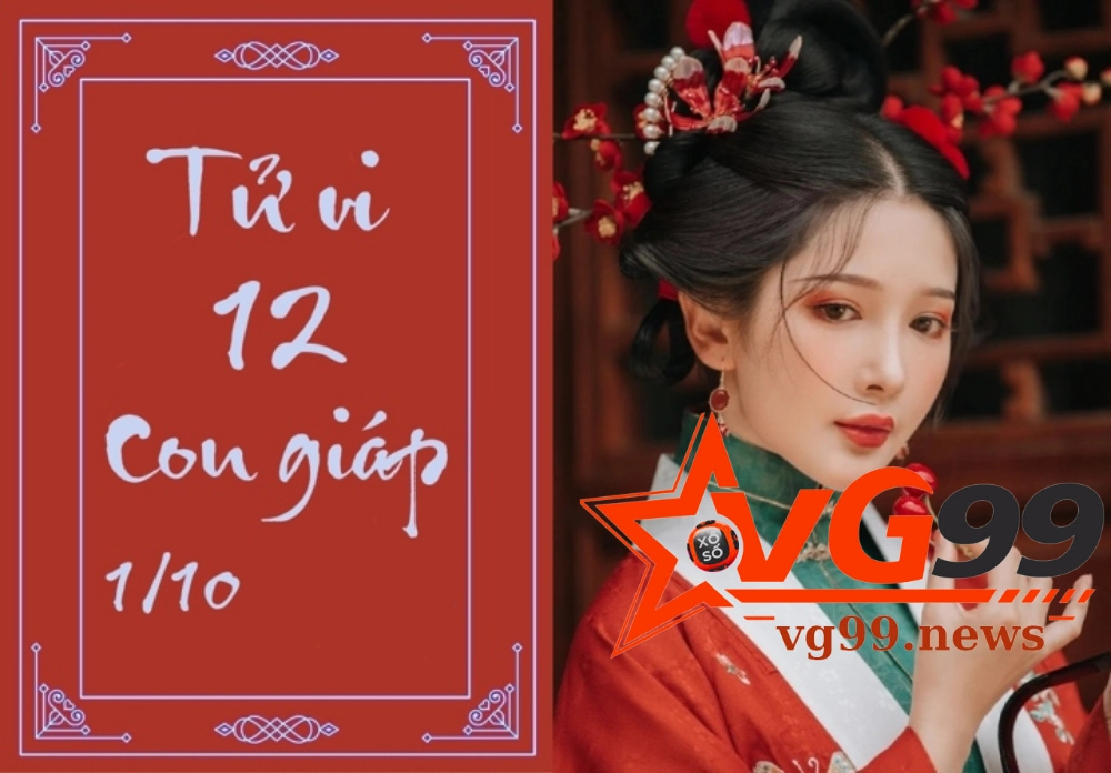 Tham khảo các dự đoán tử vi đúng chuẩn ngày 1-10 của VG99