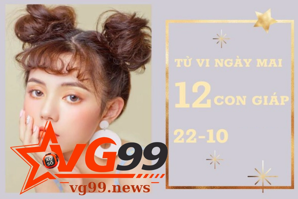 Tử vi ngày 22-10 của 12 con giáp