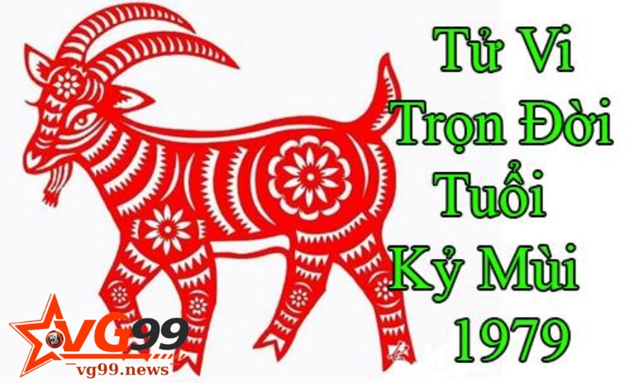 Tử vi trọn đời Kỷ mùi 1979