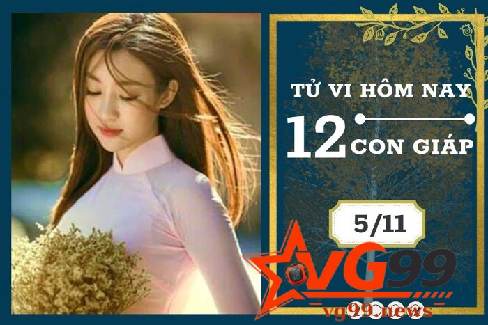 Tử vi hôm nay 05-11 dành cho những bạn yêu thích dự đoán hay