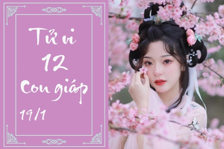 12 con giáp ngày 19-01 lưu ý giờ tốt để thực hiện