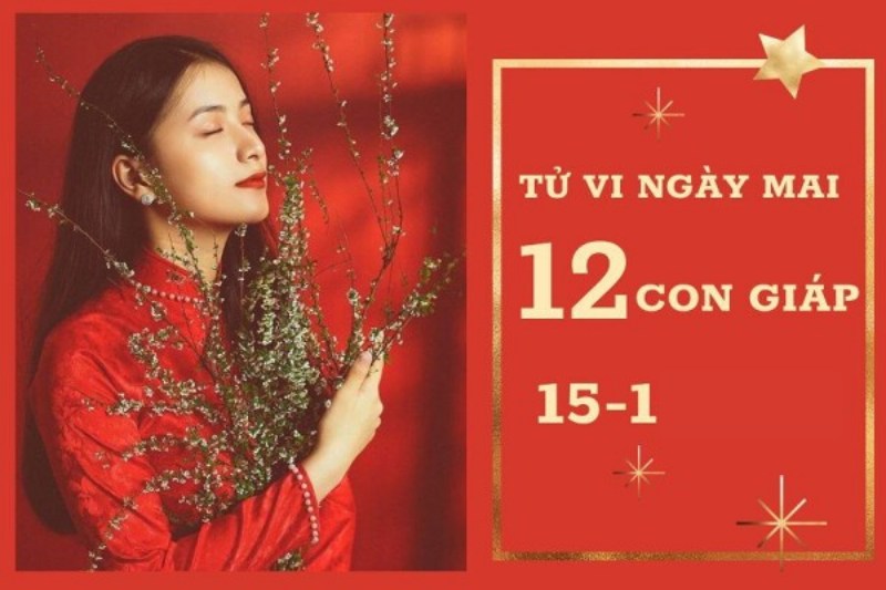 Những ngày đầu năm cùng tử vi 15-01